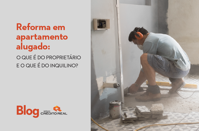 Reforma em apartamento alugado: o que é do proprietário e o que é do inquilino?