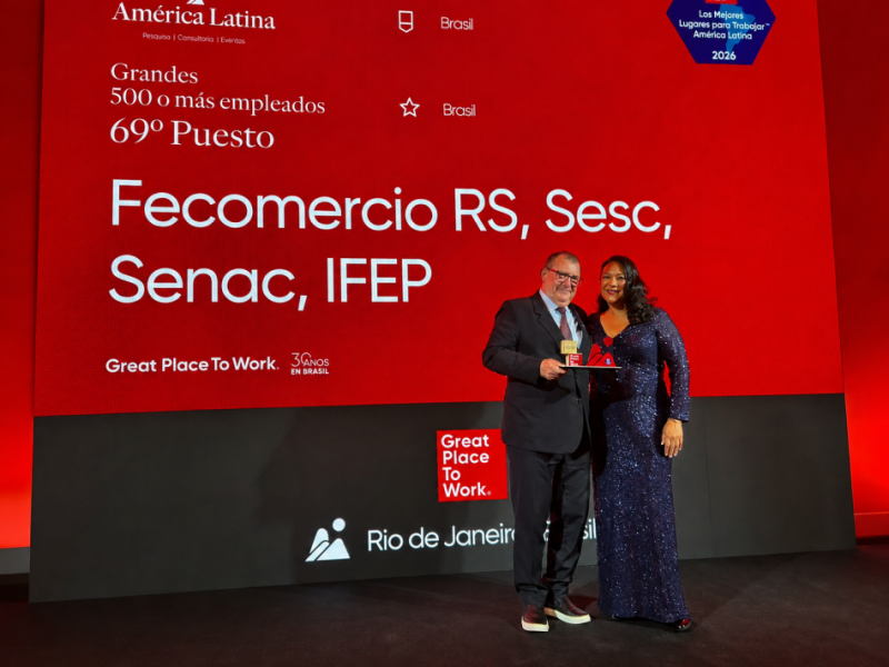 Sistema Fecomércio-RS/Sesc/Senac e IFEP está entre as 200 melhores empresas para trabalhar na América Latina
