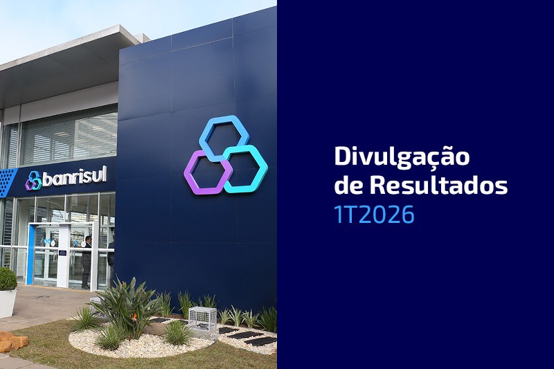 Banrisul alcança lucro líquido de R$ 221,6 milhões no 1º trimestre de 2026