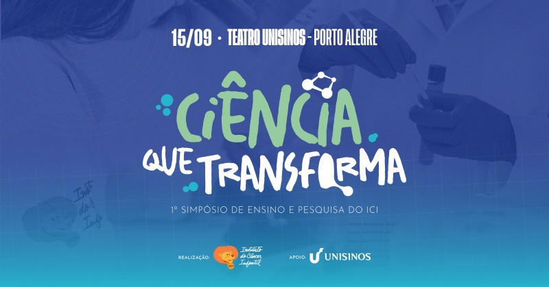 Instituto do Câncer Infantil promove 1º Simpósio de Ensino e Pesquisa em parceria com a Unisinos