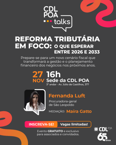 Reforma Tributária é tema de palestra gratuita na CDL Porto Alegre 
