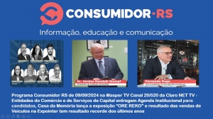 Programa Consumidor RS de 09/09/2024 Na Masper TV Canal 20/520 da Claro NET TV