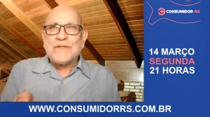 Programa Consumidor RS de 14/03/2022 às 21 horas no Canal Bah! 20/520 da Claro NET TV