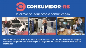 Programa Consumidor RS de 21/06/2021 no Canal Bah! 20/520 da Claro NET TV