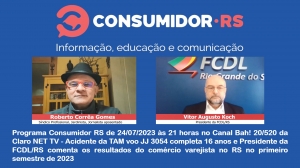 Programa Consumidor RS de 24/07/2023 no Canal Bah! 20/520 da Claro NET TV
