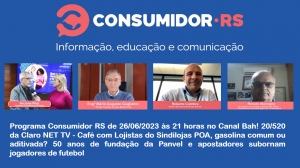 Programa Consumidor RS de 26/06/2023 no Canal Bah! 20/520 da Claro NET TV