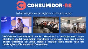 Programa Consumidor RS de 27/03/2023 no Canal Bah! 20/520 da Claro NET TV