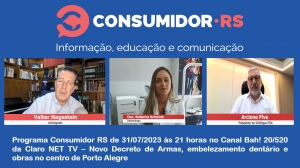 Programa Consumidor RS de 31/07/2023 no Canal Bah! 20/520 da Claro NET TV